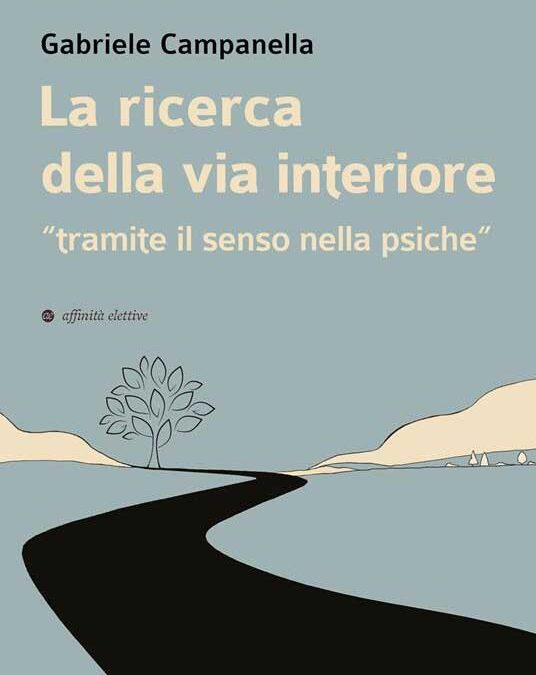 La ricerca della via interiore «Tramite il senso nella psiche»