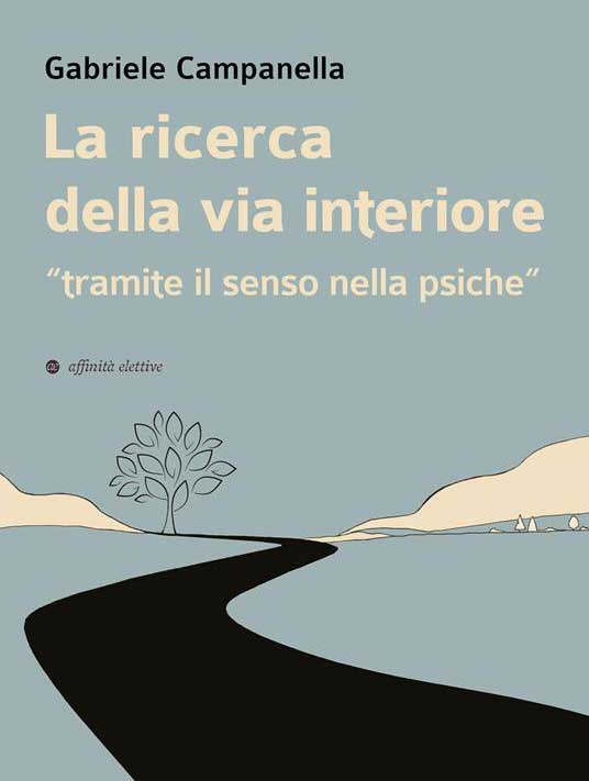 La ricerca della via interiore. Autore Gabriele Campanella